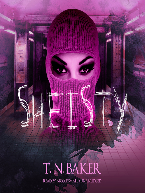 Title details for Sheisty by T. N. Baker - Available